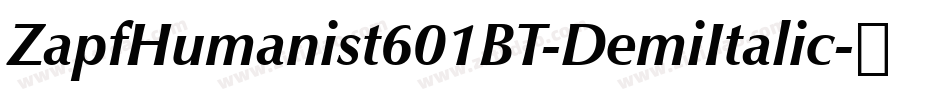 ZapfHumanist601BT-DemiItalic字体转换