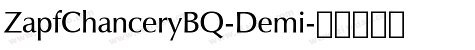 ZapfChanceryBQ-Demi字体转换