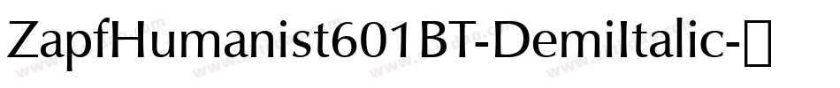 ZapfHumanist601BT-DemiItalic字体转换