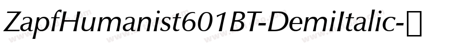 ZapfHumanist601BT-DemiItalic字体转换
