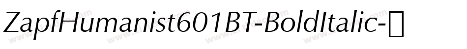 ZapfHumanist601BT-BoldItalic字体转换