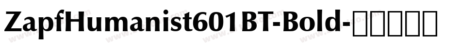 ZapfHumanist601BT-Bold字体转换