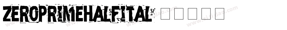 zeroprimehalfital字体转换