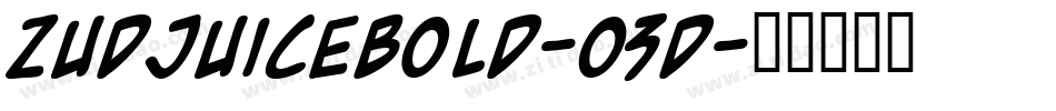 ZudJuiceBold-03d字体转换