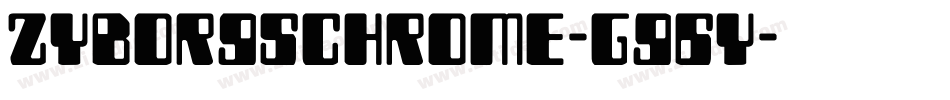 ZyborgsChrome-G96y字体转换