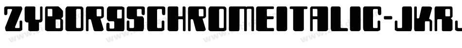 ZyborgsChromeItalic-jKRj字体转换
