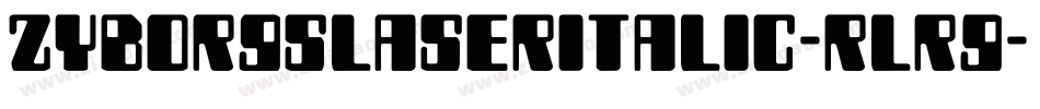 ZyborgsLaserItalic-rLr9字体转换