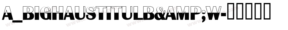 a_BighausTitulB&W字体转换
