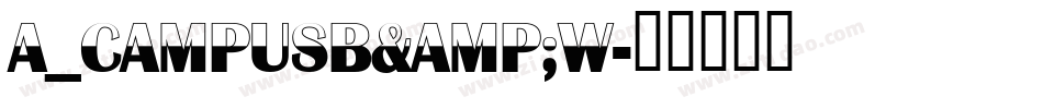 a_CampusB&W字体转换