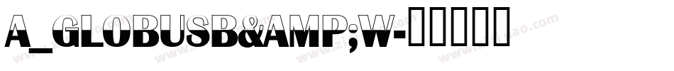 a_GlobusB&W字体转换