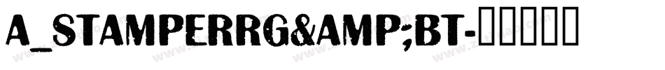 a_StamperRg&Bt字体转换