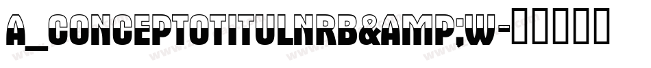 a_ConceptoTitulNrB&W字体转换