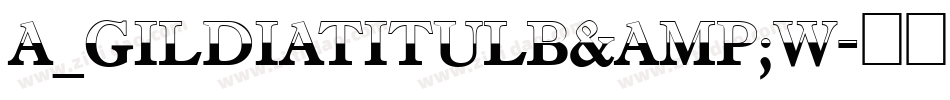 a_GildiaTitulB&W字体转换