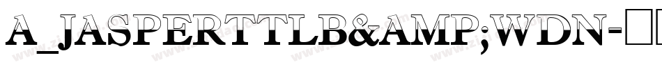 a_JasperTtlB&WDn字体转换