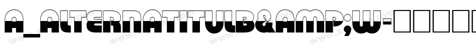 a_AlternaTitulB&W字体转换