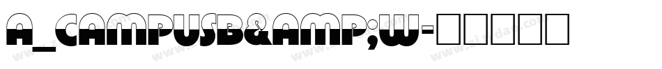 a_CampusB&W字体转换