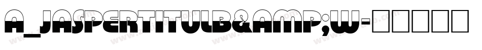 a_JasperTitulB&W字体转换