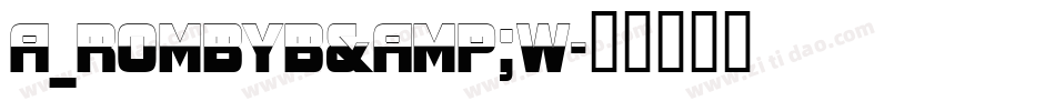 a_RombyB&W字体转换