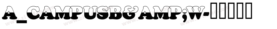 a_CampusB&W字体转换