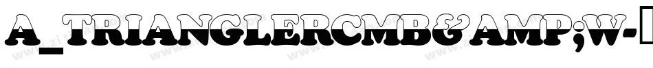a_TrianglerCmB&W字体转换