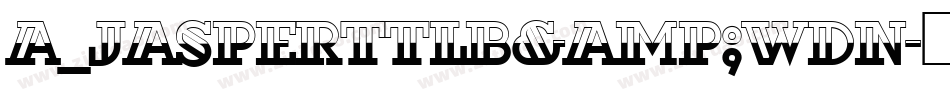 a_JasperTtlB&WDn字体转换