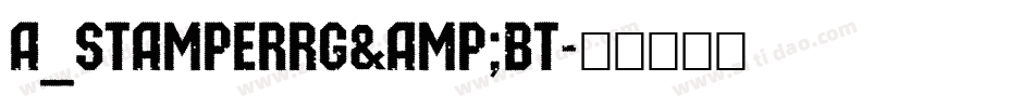 a_StamperRg&Bt字体转换