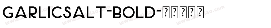 GarlicSalt-Bold字体转换