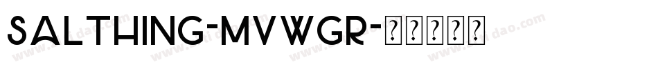 Salthing-MVWgr字体转换