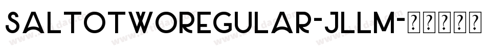 SaltotwoRegular-jLlM字体转换