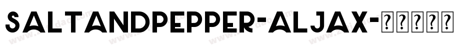 SaltAndPepper-ALJAx字体转换