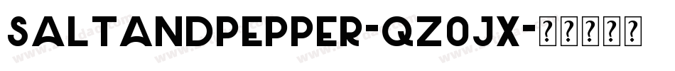 SaltAndPepper-qZ0Jx字体转换