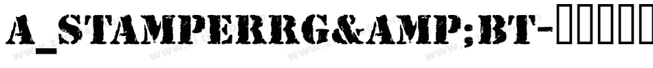 a_StamperRg&Bt字体转换
