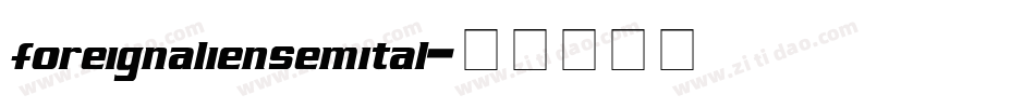 foreignaliensemital字体转换
