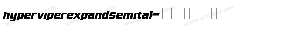 hyperviperexpandsemital字体转换
