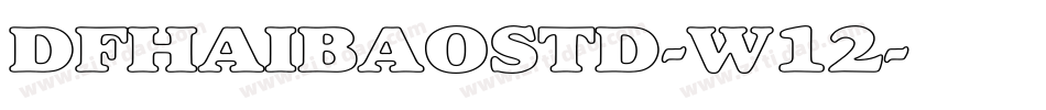 DFHAIBAOSTD-W12字体转换