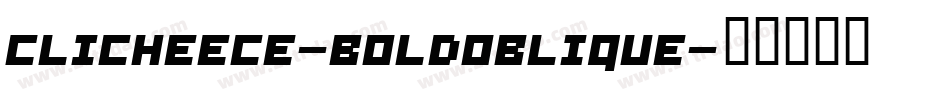ClicheeCE-BoldOblique字体转换