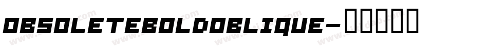 ObsoleteBoldOblique字体转换