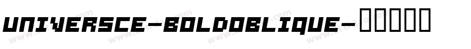 UniversCE-BoldOblique字体转换