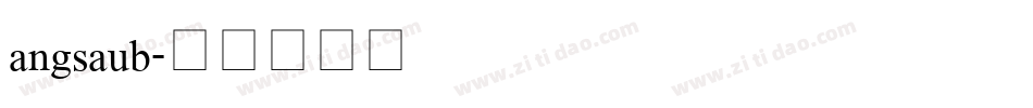 angsaub字体转换