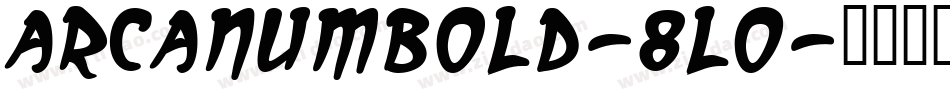 ArcanumBold-8l0字体转换