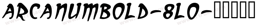 ArcanumBold-8l0字体转换