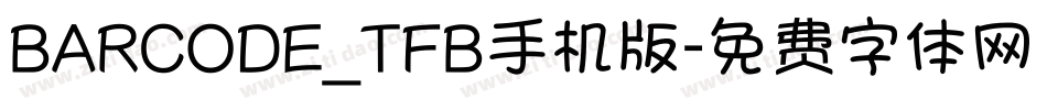 BARCODE_TFB手机版字体转换