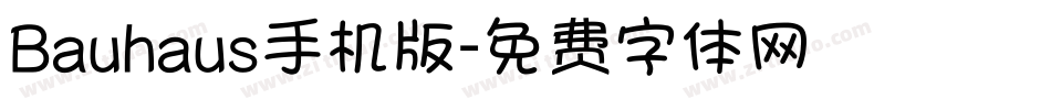 Bauhaus手机版字体转换