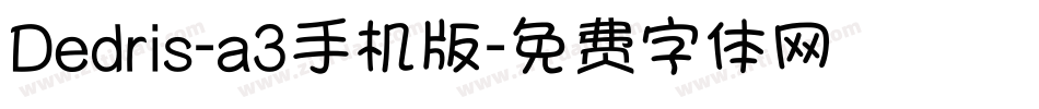 Dedris-a3手机版字体转换