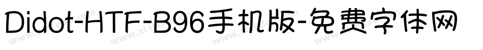 Didot-HTF-B96手机版字体转换