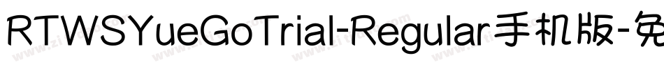 RTWSYueGoTrial-Regular手机版字体转换