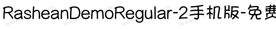 RasheanDemoRegular-2手机版字体转换
