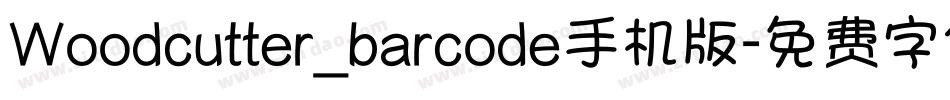 Woodcutter_barcode手机版字体转换