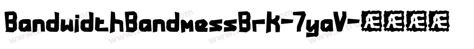 BandwidthBandmessBrk-7yaV字体转换