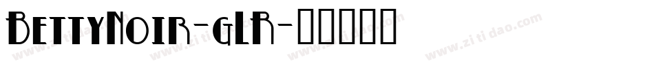 BettyNoir-gLR字体转换